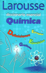 Diccionario Esencial Química Español 11×17.5cm Larousse® 1140 Pieza 9789702213420