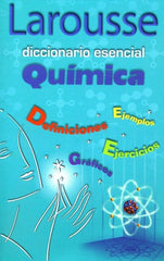 Diccionario Esencial Química Español 11×17.5cm Larousse® 1140 [Pieza] 9789702213420