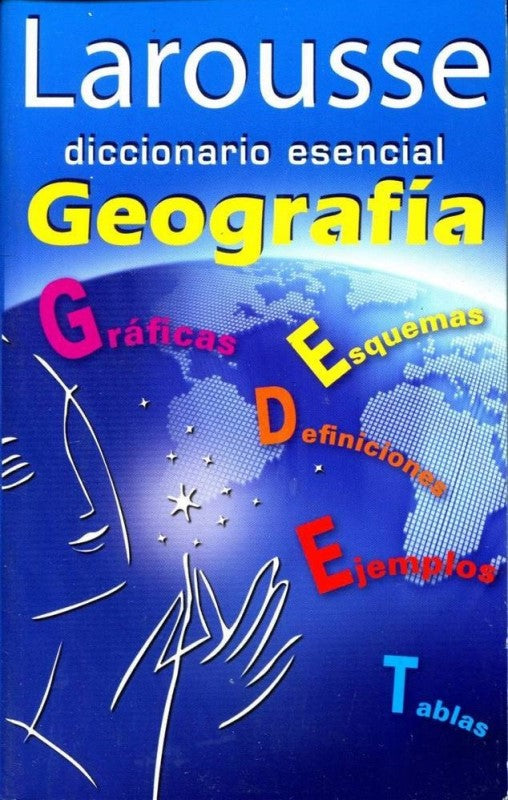 Diccionario Esencial Geografía Español 11×17.5cm Larousse® 1160 [Pieza] 9786072103382